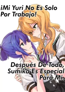 [Aracari] ¡Mi yuri no es solo por trabajo! Después de todo, Sumika es especial para mi [Spanish][Insomnia - Señor Chofli]
