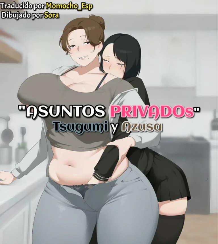 Azusa Tsugmi private matters | Asuntos privados – Tsugumi y Azusa