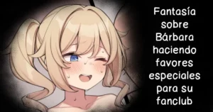 Barbara no Fanclub Ura Tokuten no Mousou E