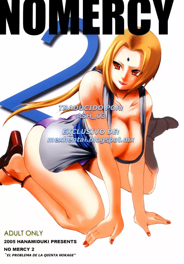 (C69) [Hanamiduki (Miduki Shou)] NO MERCY 2 | EL PROBLEMA DE LA QUINTA HOKAGE (Naruto) [Spanish] [biribiri] {ASH_03}