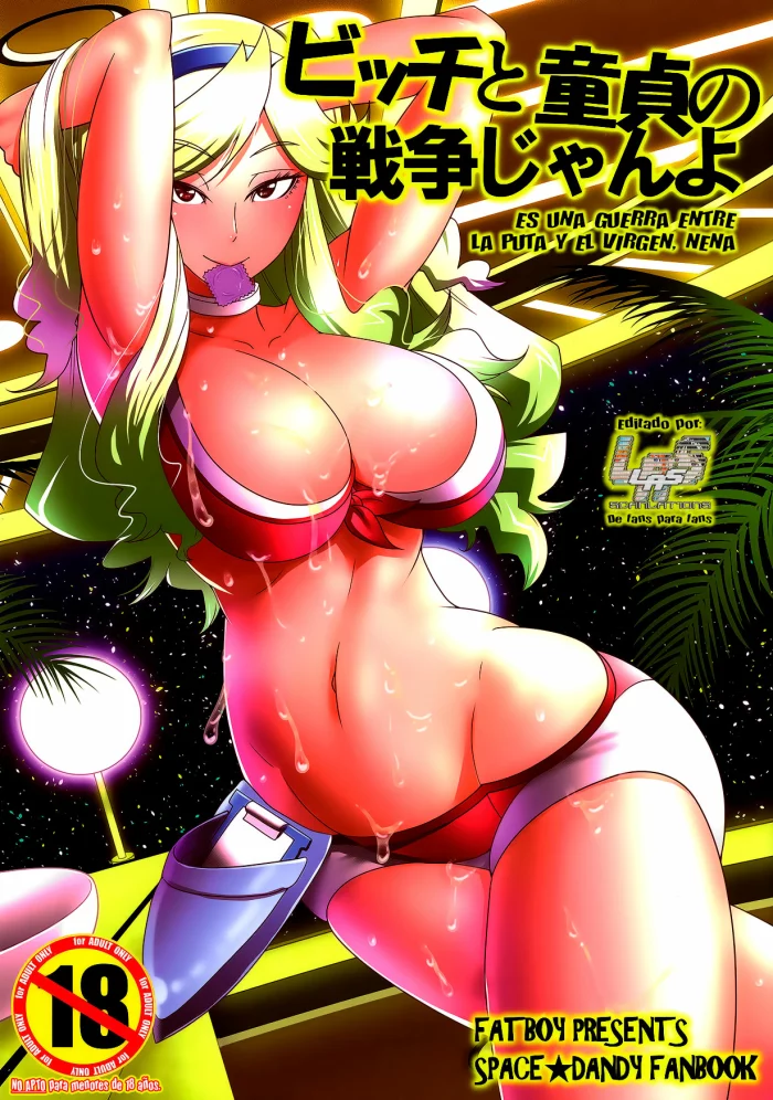 (C86) [Fatboy (Kamina Koharu)] Bitch to Doutei no Sensou jan yo | Es una guerra entre la puta y el virgen, nena (Space Dandy) [Spanish] [LAS]