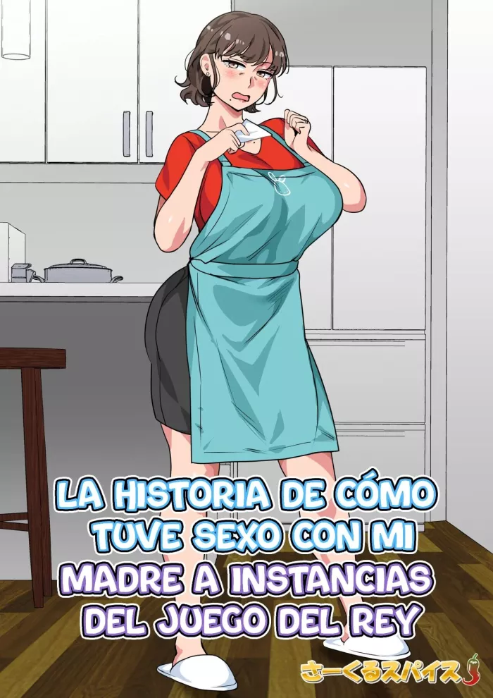 [Circle Spice] Ousama Game no Meirei de Haha to Sex Shita Hanashi | I Ordered My Mom to Have Sex with Me in King’s Game [Spanish][PlipPlop]