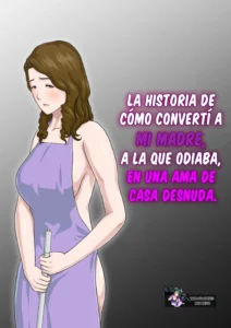 Daikirai na Haha o Zenra Kaseifu ni Shita Hanashi | La historia de cómo convertí a mi madre, a la que odiaba, en una ama de casa desnuda