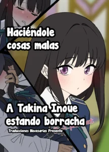 Deisui shita Inoue Takina ni Warui Koto o suru Hanashi - Haciéndole cosas con Takina Inoue estando borracha