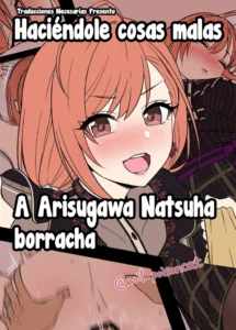 [Dokuneko Noil] Deisui Shita Arisugawa Natsuha ni Warui Koto o Suru Hanashi｜Haciéndole cosas malas a Arisugawa Natsuha borracha (THE iDOLM@STER Shiny Colors)