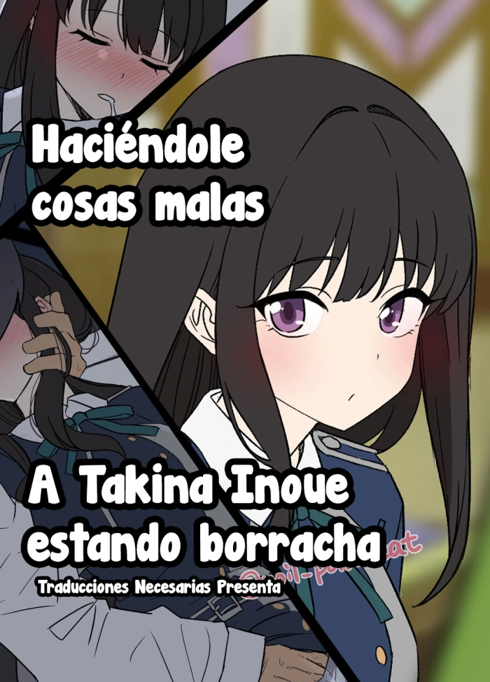 [Dokuneko Noil] Deisui shita Inoue Takina ni Warui Koto o suru Hanashi – Haciéndole cosas con Takina Inoue estando borracha (Lycoris Recoil) [Español] [Traducciones necesarias]