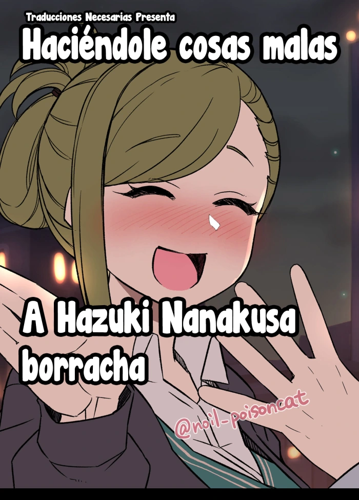 [Dokuneko Noil] Deisui Shita nanakusa hazuki ni Warui Koto o Suru Hanashi – Haciéndole cosas malas a Hazuki Nanakusa borracha (THE iDOLM@STER: Shiny Color) [Español] [Traducciones necesarias]