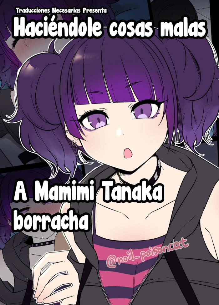 [Dokuneko Noil] Deisui Shita Tanaka Mamimi ni Warui Koto o Suru Hanashi – Haciéndole cosas malas a Mamimi Tanaka borracha (THE iDOLM@STER Shiny Colors) [Español] [Traducciones necesarias]