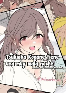 [Dokuneko Noil] Tsukioka Kogane ni Warui Koto o Suru Hanashi - Tsukioka Kogane tiene una muy mala noche (THE iDOLM@STER: Shiny Color) [Español] [Traducciones necesarias] [Sin Censura]