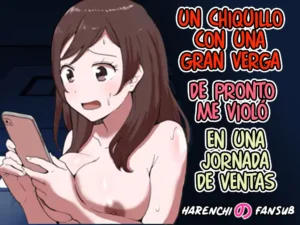 Eigyousaki de Kyokon Danshi ni soku hame saremashita| Un Chiquillo con una Gran Verga de Pronto me Violo en una Jornada de Ventas