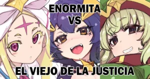 Enormeeta Vs Justice Oji-san | Enormita Vs el Viejo de la Justicia