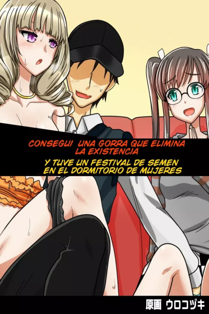 [Execio (Urokozuki)] Sonzai ga Kieru Boushi o Te ni Ireta Ore wa Machinaka de Semen Matsuri o Shichaimashita | Consegui una Gorra que Elimina la Existencia – Y Tuve un Festival de Semen en el Dormitorio de Mujeres [Spanish] [serres]