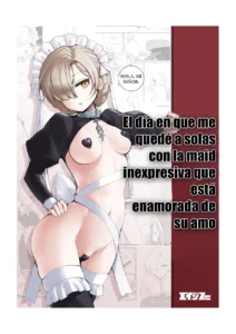 Goshujin-sama ga Daisuki na Muhyoujou Maid to Futarikiri ni Natta Hi | El dia en que me quede a solas con la maid inexpresiva que esta enamorada de su amo