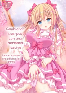[Happy Present (Kouduki Miyabi)] Ecchi na Imouto to Shintai Koukan ~Kyou kara Ore wa Ochinpo Dorei~ | Cambiando cuerpos con una hermana lasciva - Desde hoy seré una adicta los penes [Spanish] [Digital]
