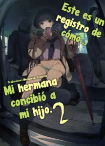 Ichinengo, Ore no Ko o Haramu Imouto no Kiroku. 2 - Este es un registro de cómo mi hermana concibió a mi hijo. 2