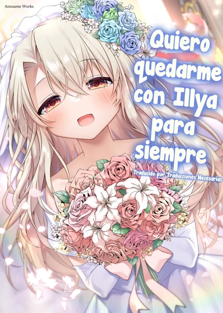 Illya to Zuutto Issho ni Ite ne | Quiero quedarme con Illya para siempre