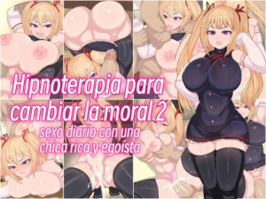 Joushiki Kaihen Saimin Therapy 2 Wagamama na Reijou to no Nichijou Sex Hen | Hipnoterapia para cambiar la moral 2: sexo diario con una chica rica y egoísta
