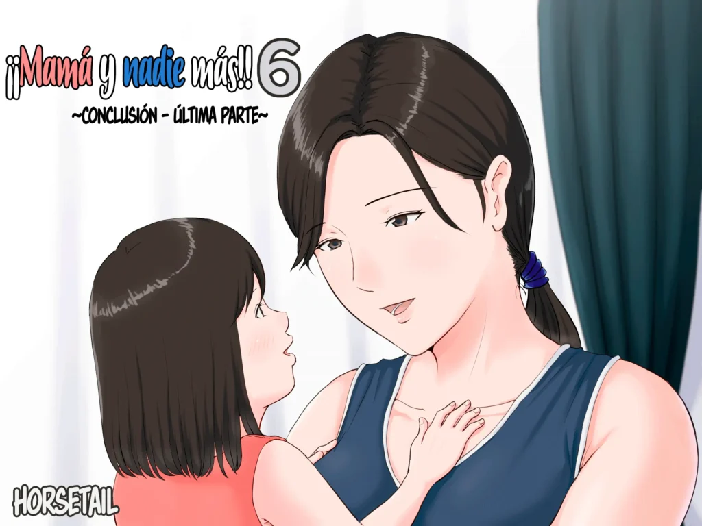 Kaa-san Janakya Dame Nanda!! 6 ~Kanketsuhen Kouhen~ | ¡¡Mamá y nadie más!! 6 ~Conclusión – Última parte~
