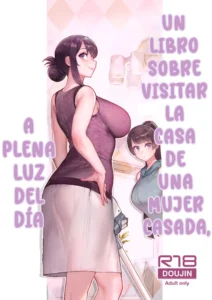 [Kayoudou (Matsuka)] Hitozuma no Jitaku ni Hakuchuu Houmon Suru Hon | Un Libro Sobre Visitar La Casa De Una Mujer Casada A Plena Luz Del Día [Spanish] [-A.W. SCAN-]