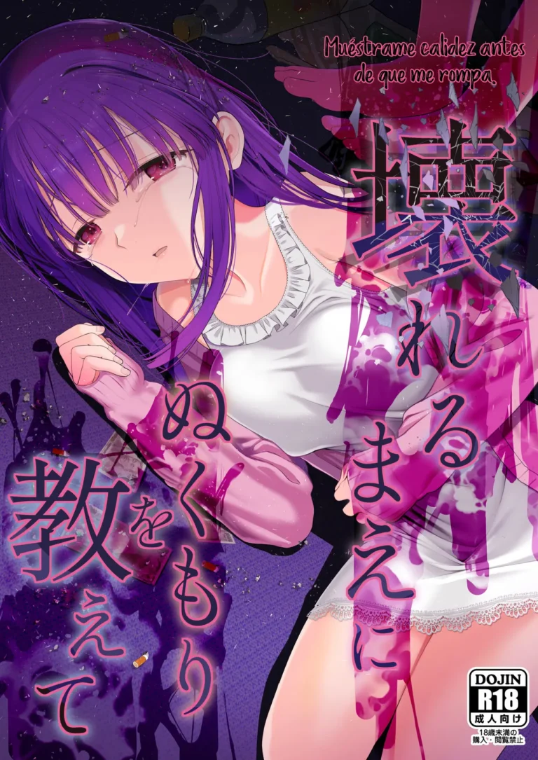 Kowareru Mae ni Nukumori o Oshiete | Muéstrame calidez antes de que me rompa.
