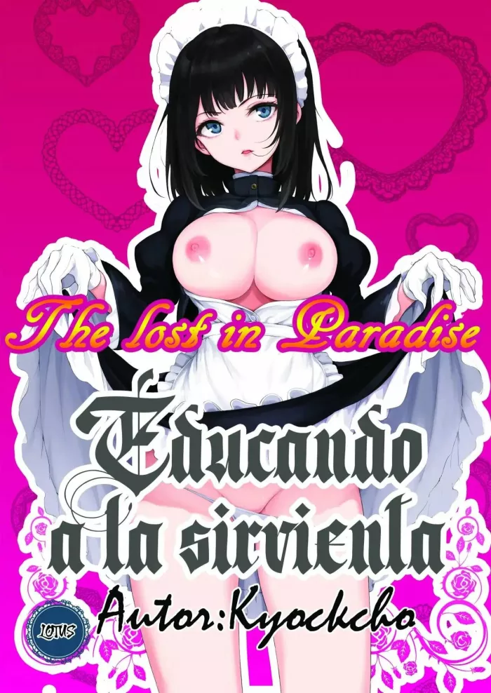 [Kyockchokyock (Kyockcho)] Maid Kyouiku. -Botsuraku Kizoku Rurikawa Tsubaki- | Educando a la sirvienta 1 [Spanish] [The Lost In Paradise]