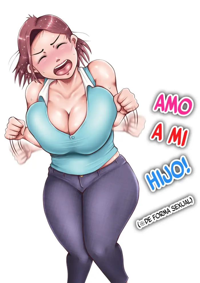 [Lemon Jiru] Watashi, Musuko no Koto ga Daisuki desu! (Seiteki na Imi de) | ¡Amo a mi Hijo! (De Forma Sexual) [Spanish] [TRADUCEME ESTA]