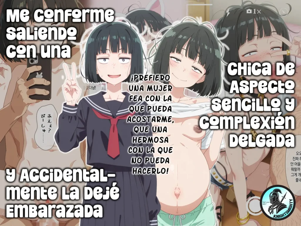 Me Conforme Saliendo con una Chica de Aspecto Sencillo y Complexion Delgada y Accidentalmente la deje embarazada