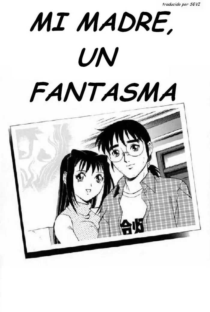 Mi Madre, un Fantasma