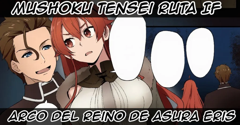 – Mushoku Tensei Ruta IF – Arco del Reino de Asura – Eris