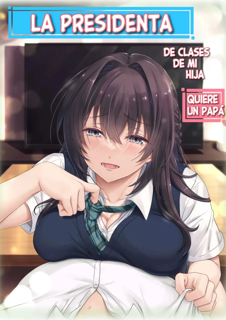 Musume no Class no Iinchou wa Papa ga Hoshii Rashii｜La Presidenta de Clase de Mi Hija Quiere un Papá (decensored)