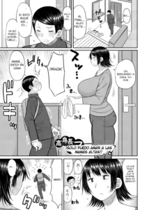 [Nagaikusa] Koushinchou Mama Shika Aisenai! | ¡solo puedo amar a mi mamá alta!! (Haramitagari na Hahaoya) [Spanish] [Digital]