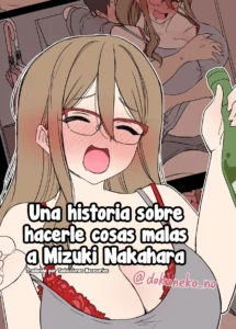 Nakahara Mizuki ni Warui Koto o suru Hanashi (Full) | Una Historia sobre Hacerle Cosas Malas a Mizuki Nakahara Completo
