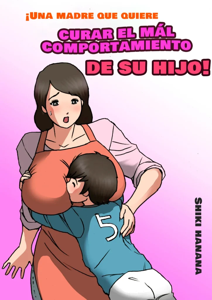 Okaa-san wa Musuko no Amaenbou o Naoshitai!! | ¡Una madre que quiere curar el mál comportamiento de su hijo!
