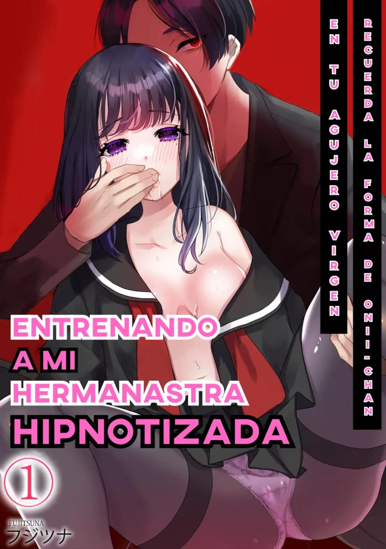 Onii-chan no Katachi Shojo Ana de Oboeyou ne ~ Shiranumani Saimin Kaihatsu Sareru Gimai 1 | Entrenando a mi Hermanastra Hipnotizada