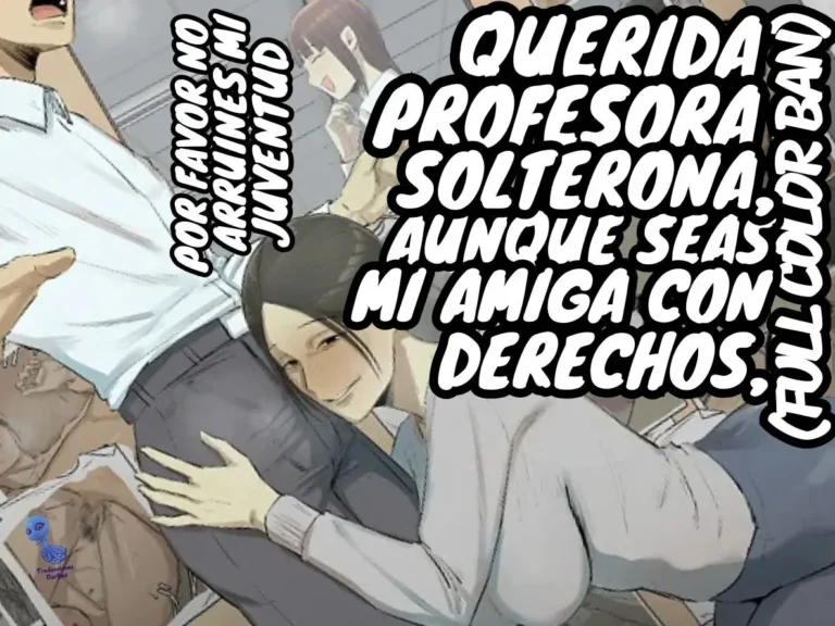 SeFri no Ikiokure Sensei, Boku no Seishun o Jamashinai de Kudasai.｜Querida Profesora Solterona, Aunque Seas Mi Amiga con Derechos, Por Favor No Arruines Mi Juventud.
