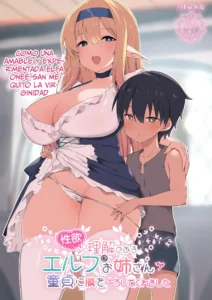 Seiyoku ni Rikai no Aru Elf no Onee-san ga Doutei ni Moku o Oroshite Kuremashita|Cómo una Amable y Experimentada Elfa Onee-san me Quitó la Virginidad