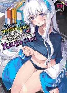Sensei Yuuka-chan ni wa Naisho desu yo?