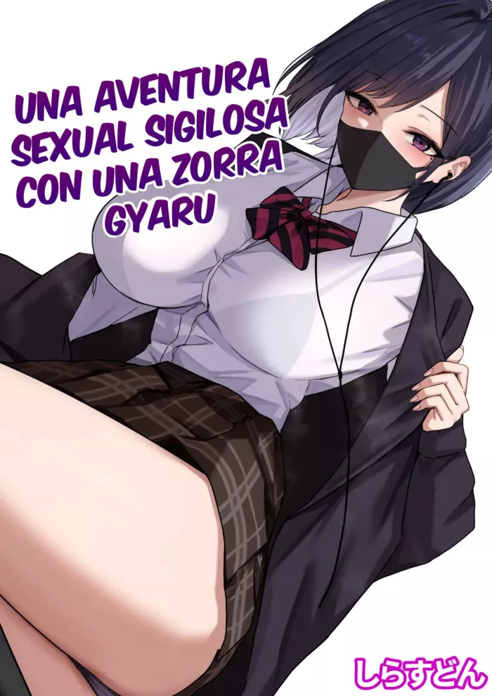 [Shirasudon] Dosukebe Enkou Gal no Naisho Ecchi | Una aventura sexual sigilosa con una zorra gyaru [Spanish] [Traducciones MASTER]