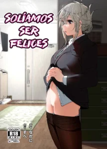 [Supe (Nakani)] Mukashi wa Tanoshikatta | Soliamos ser felices [Spanish]