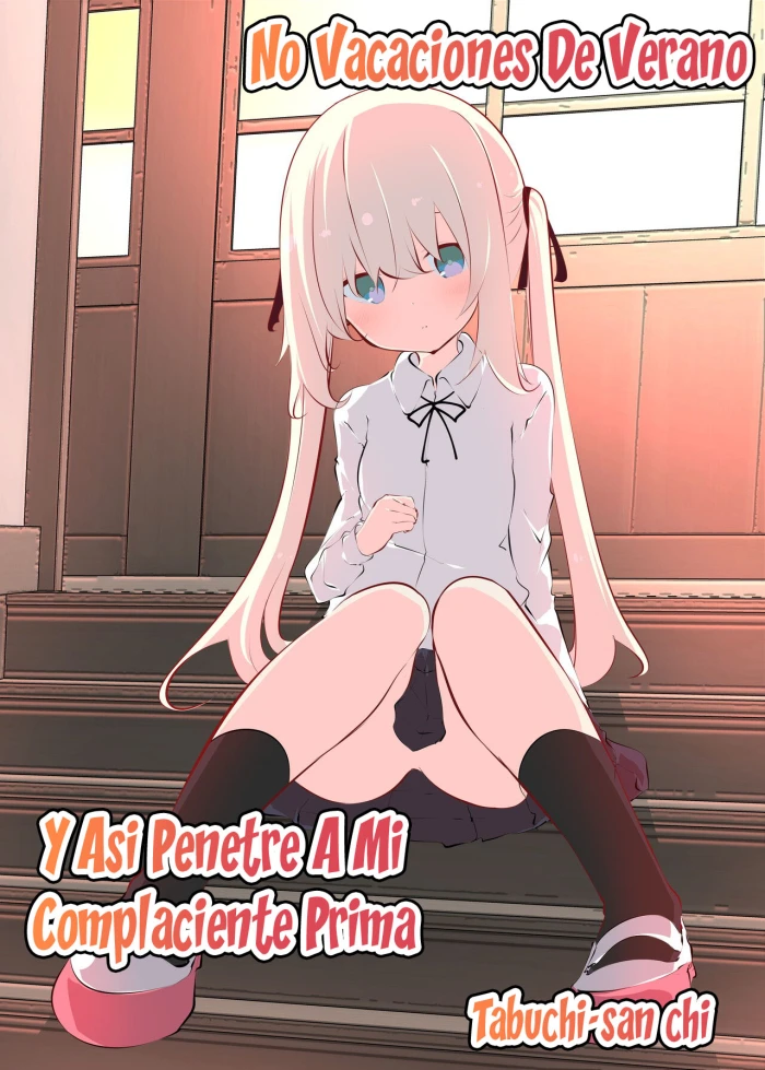 [Tabuchi-san Chi (Tabuchi)] Natsuyasumi ja Nai kara Muteikou na Itoko ni Chinko Ireru Hanashi | No Vacaciones De Verano ~Y Así Penetré A Mi Complaciente Prima~ [Spanish] [Hs enfermos] [Sin Censura]