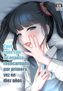 Tensei shite kita Tsuma to Juunen buri ni Sex shita | Tuve sexo con mi esposa reencarnada por primera vez en diez años