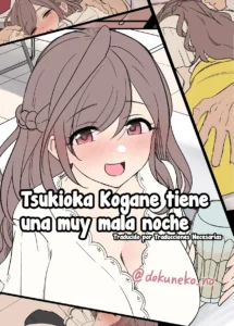 Tsukioka Kogane ni Warui Koto o Suru Hanashi - Tsukioka Kogane tiene una muy mala noche
