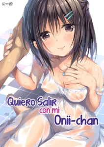 Watashi wa Onii-chan to Tsukiaitai. | Quiero Salir con mi Onii-chan