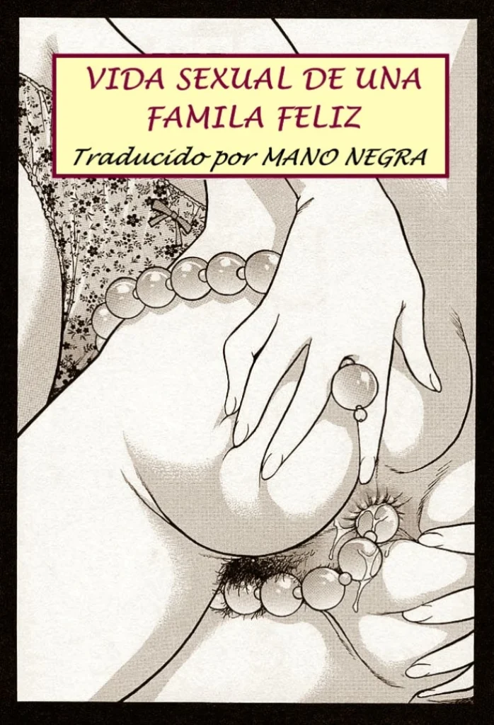 [Yanagawa Rio] Akarui Katei Seikatsu | Vida sexual de una familia feliz (Mangekyou – Kaleido Scope) [Spanish] [Mano Negra]