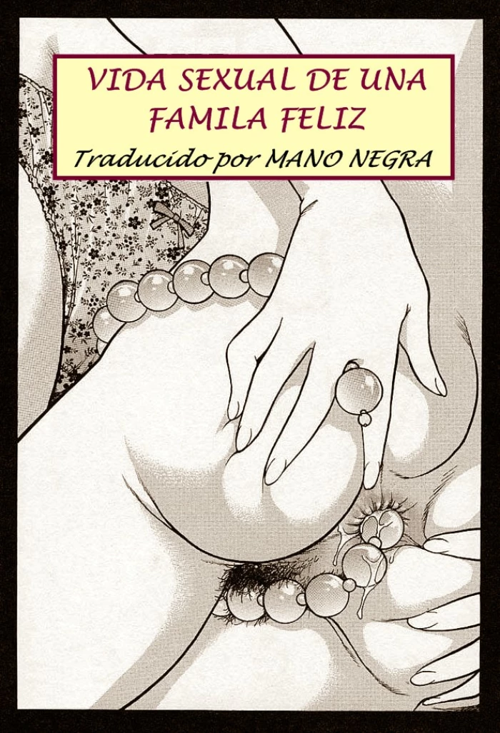 [Yanagawa Rio] Akarui Katei Seikatsu | Vida sexual de una familia feliz (Mangekyou – Kaleido Scope) [Spanish] [Mano Negra]