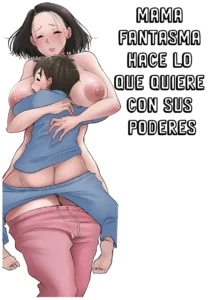 Yuurei Mama ga Yuurei Skill de Yaritai Houdai. 1｜Mamá Fantasma Hace lo que Quiere con sus Poderes 1
