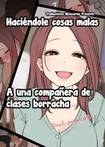[Dokuneko Noil] Deisui Shita doukyusei ni Warui Koto o Suru Hanashi - Haciéndole cosas malas a una compañera de clases borracha [Español] [Traducciones necesarias]