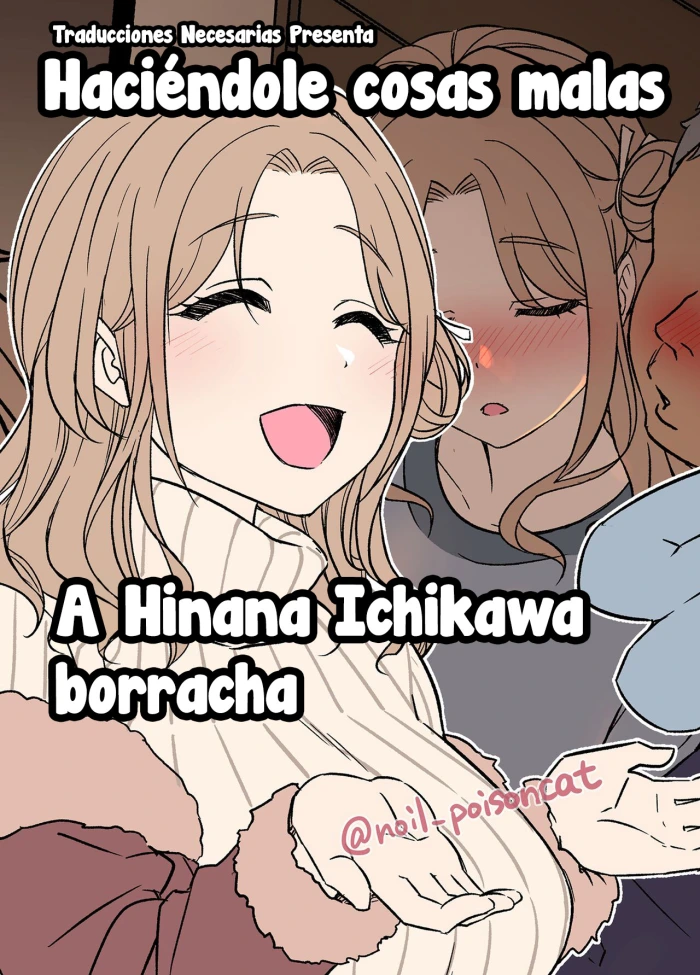 [Dokuneko Noil] Deisui Shita Ichikawa Hinana ni Warui Koto o Suru Hanashi | Haciéndole cosas malas a Hinana Ichikawa borracha (THE iDOLM@STER: Shiny Color) [Traducciones necesarias]