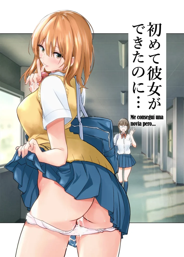 Hajimete Kanojo ga Dekita no ni… – I got a girlfriend but… | Me conseguí una novia pero…