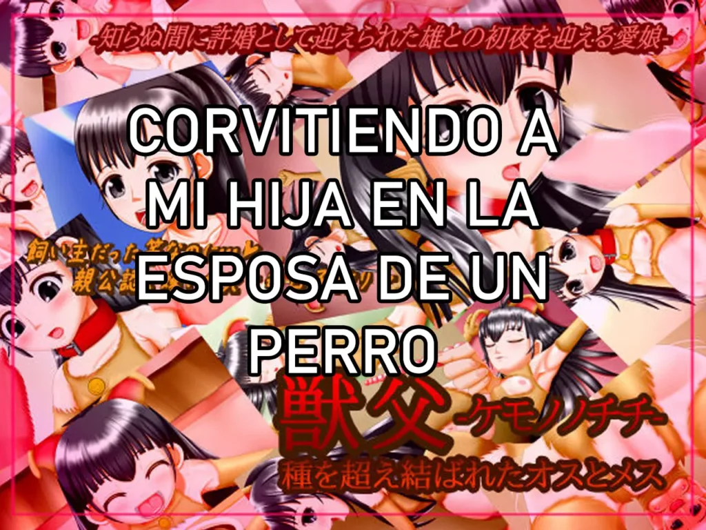 Kemonono Chichi – Shu o Koemusubareta Osu to Mesu | Corvitiendo a mi hija en la esposa de un perro